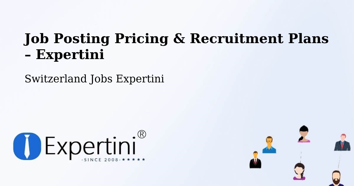 Job Posting Pricing & Recruitment Plans – Weggis - Weggis, Switzerland Jobs Expertini